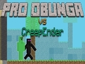 Leikur Pro Obunga gegn CreepEnder á netinu