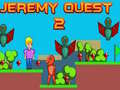 Leikur Jeremy Quest 2 á netinu
