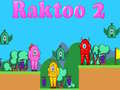 Leikur Raktoo 2 á netinu