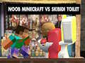 Leikur Noob Minecraft á móti Skibidi Salerni á netinu