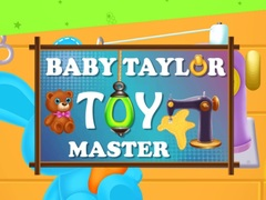 Leikur Baby Taylor: Leikfangameistari á netinu