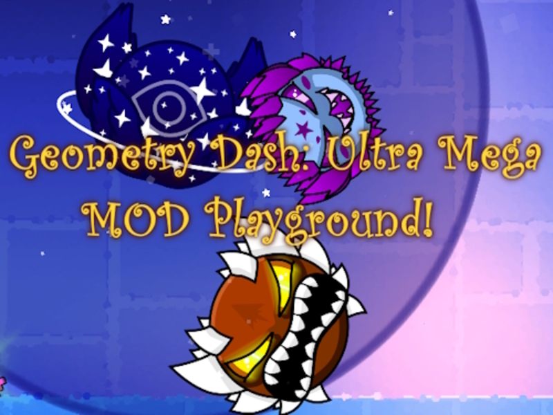 Leikur Geometry Dash: Ultra Mega Mod Playground! á netinu
